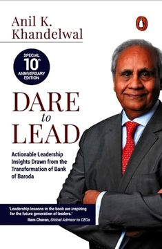 portada Dare to Lead: Actionable Leadership Insights Drawn From the Transformation of Bank of Baroda (en Inglés)