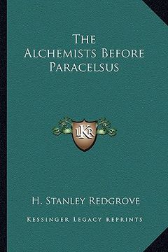 portada the alchemists before paracelsus (en Inglés)