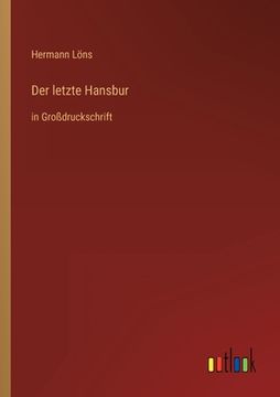 portada Der letzte Hansbur: in Großdruckschrift (en Alemán)