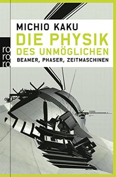 portada Die Physik des Unmöglichen: Beamer, Phaser, Zeitmaschinen 