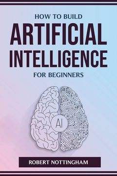 portada How to Build Artificial Intelligence for Beginners (en Inglés)