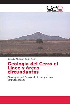 portada Geología del Cerro el Lince y Áreas Circundantes: Geología del Cerro el Lince y Áreas Circundantes