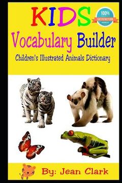 portada Kids Vocabulary Builder: Children's Illustrated Animal Dictionary (in English)