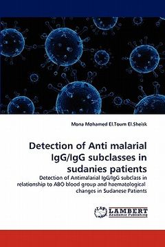 portada detection of anti malarial igg/igg subclasses in sudanies patients (en Inglés)