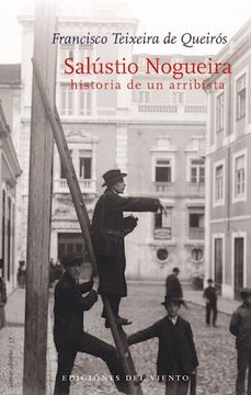 Salústio Nogueira: Historia de un Arribista (Viento Abierto)