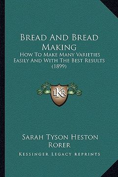 portada bread and bread making: how to make many varieties easily and with the best results (1899)