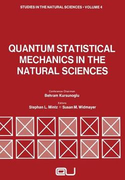 portada Quantum Statistical Mechanics in the Natural Sciences: A Volume Dedicated to Lars Onsager on the Occasion of His Seventieth Birthday (en Inglés)