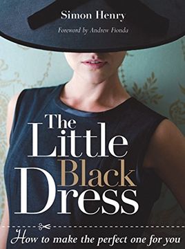 portada The Little Black Dress: How to Make the Perfect one for you (in English)