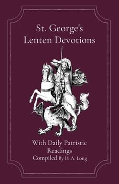 portada St. George's Lenten Devotions: With Daily Patristic Readings