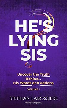 portada He's Lying Sis: Uncover the Truth Behind his Words and Actions, Volume 1 