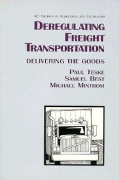 portada deregulating freight transportation: delivering the goods (in English)