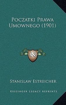 portada poczatki prawa umownego (1901) (in English)