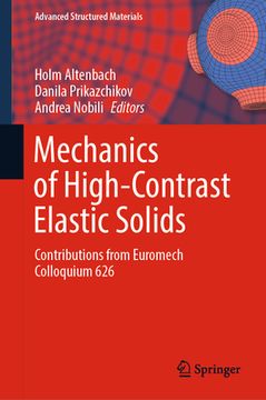 portada Mechanics of High-Contrast Elastic Solids: Contributions from Euromech Colloquium 626 (en Inglés)