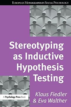portada Stereotyping as Inductive Hypothesis Testing (European Monographs in Social Psychology)