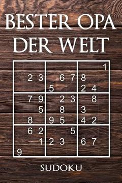 portada Bester Opa Der Welt - Sudoku: 330 knifflige Rätsel mittel - schwer - experte Mit Lösungen und Anleitung Reisegröße ca. DIN A5 Für Kenner und Könner (in German)