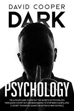portada Dark Psychology: Ultimate Guide to Find out the Secrets of Psychology, Persuasion, Covert nlp and Brainwashing to Stop Being Manipulated (+ Secret Techniques Against Deception & Mind Control) (en Inglés)