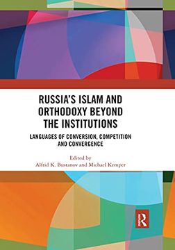 portada Russia's Islam and Orthodoxy Beyond the Institutions: Languages of Conversion, Competition and Convergence 