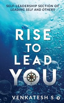 portada Rise to Lead You: Self-Leadership Section of Leading Self and Others (en Inglés)