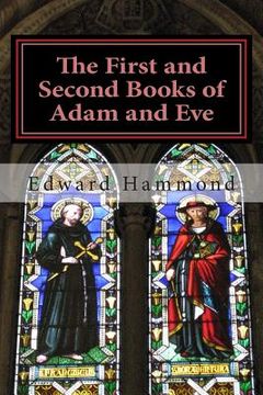 portada The First and Second Books of Adam and Eve: The Conflict of Adam and Eve with Satan (en Inglés)