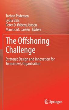 portada The Offshoring Challenge: Strategic Design and Innovation for Tomorrow's Organization (en Inglés)