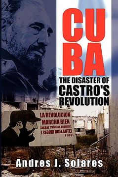 portada cuba: the disaster of castro's revolution (en Inglés)