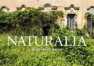 portada Naturalia: Overgrown Abandoned Places (en Inglés)