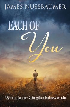 portada Each of You: A Spiritual Journey Shifting from Darkness to Light