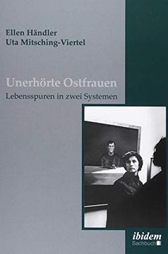 portada Unerhörte Ostfrauen: Lebensspuren in Zwei Systemen (en Alemán)