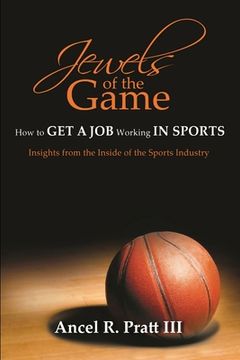 portada Jewels of the Game- How to Get a Job Working In Sports (in English)