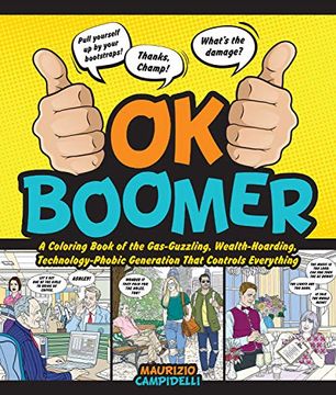 portada Ok Boomer: A Coloring Book of the Gas-Guzzling, Wealth-Hoarding, Technology-Phobic Generation That Controls Everything (en Inglés)