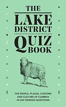 portada The Lake District Quiz Book: The People, Places, Customs and Culture of Cumbria in 635 Fiendish Questions (en Inglés)