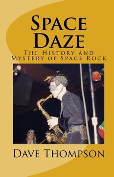 portada Space Daze: The History and Mystery of Space Rock (in English)