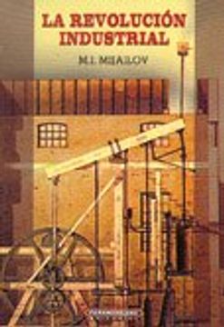 Libro la revolución industrial, m. i. mijailov, ISBN 9789583001246. Comprar  en Buscalibre
