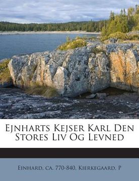 portada Ejnharts Kejser Karl Den Stores LIV Og Levned (en Danés)