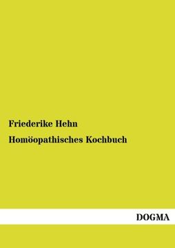 portada Homoeopathisches Kochbuch: Kueche mit Erfordernissen der Homoeopathie 1834 (German Edition)