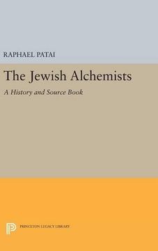 portada The Jewish Alchemists: A History and Source Book (Princeton Legacy Library) 