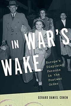portada In War'S Wake: Europe'S Displaced Persons in the Postwar Order (Oxford Studies in International History) (in English)