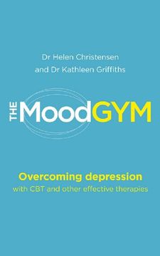 portada The Mood Gym: Overcoming Depression With cbt and Other Effective Therapies (en Inglés)