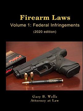 portada Firearm Laws Volume 1: Federal Infringements (en Inglés)