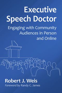 portada Executive Speech Doctor: Engaging with Community Audiences in Person and Online (in English)