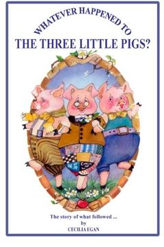 portada Whatever Happened to The Three Little Pigs?: Volume 3 (The Fairytale Sequels series)