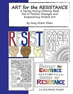 portada Art for the Resistance: A Sanity Saving Coloring Book Full of Positive Messages and Empowering Protest art (en Inglés)