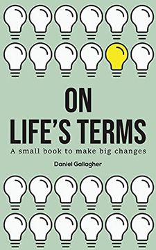 portada On Life'S Terms: A Small Book to Make big Changes (en Inglés)