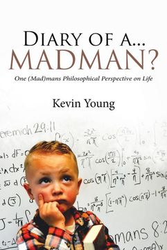portada Diary of A. Madman? One (Mad)Mans Philosophical Perspective on Life (en Inglés)