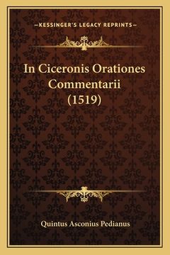 portada In Ciceronis Orationes Commentarii (1519) (in Latin)