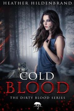 portada Cold Blood: Book 2 in the Dirty Blood series (en Inglés)