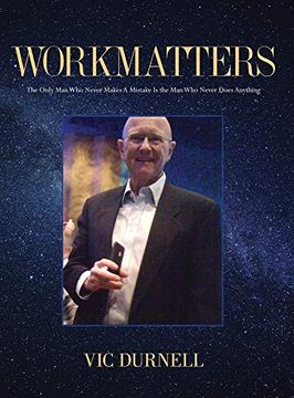 portada Workmatters: The Only man who Never Makes a Mistake is the man who Never Does Anything (en Inglés)