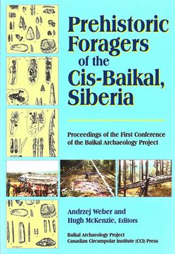 portada Prehistoric Foragers of the Cis-Baikal, Siberia: Proceedings of the First Conference of the Baikal Archaeological Project (in English)