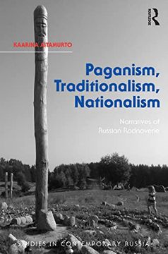 portada Paganism, Traditionalism, Nationalism: Narratives of Russian Rodnoverie (en Inglés)