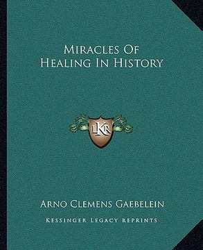 portada miracles of healing in history (en Inglés)